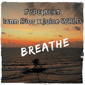 Breathe Type Beat Iann Dior X Juice Wrld By Bleedy P
